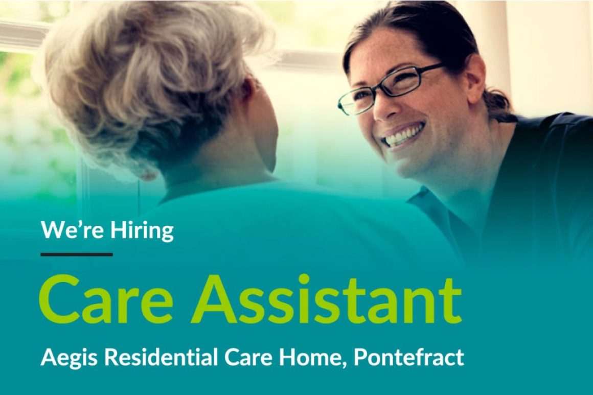 hiring care assistant pontefract october 2026